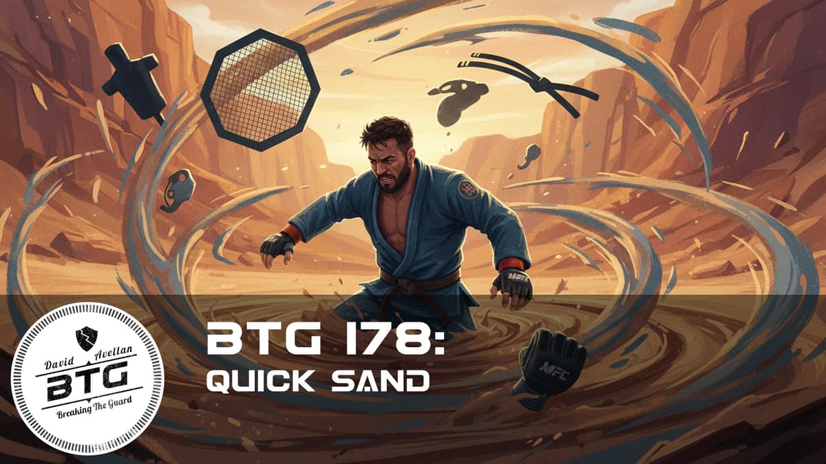 BTG 178 - Quick Sand - Breaking The Guard Podcast cover