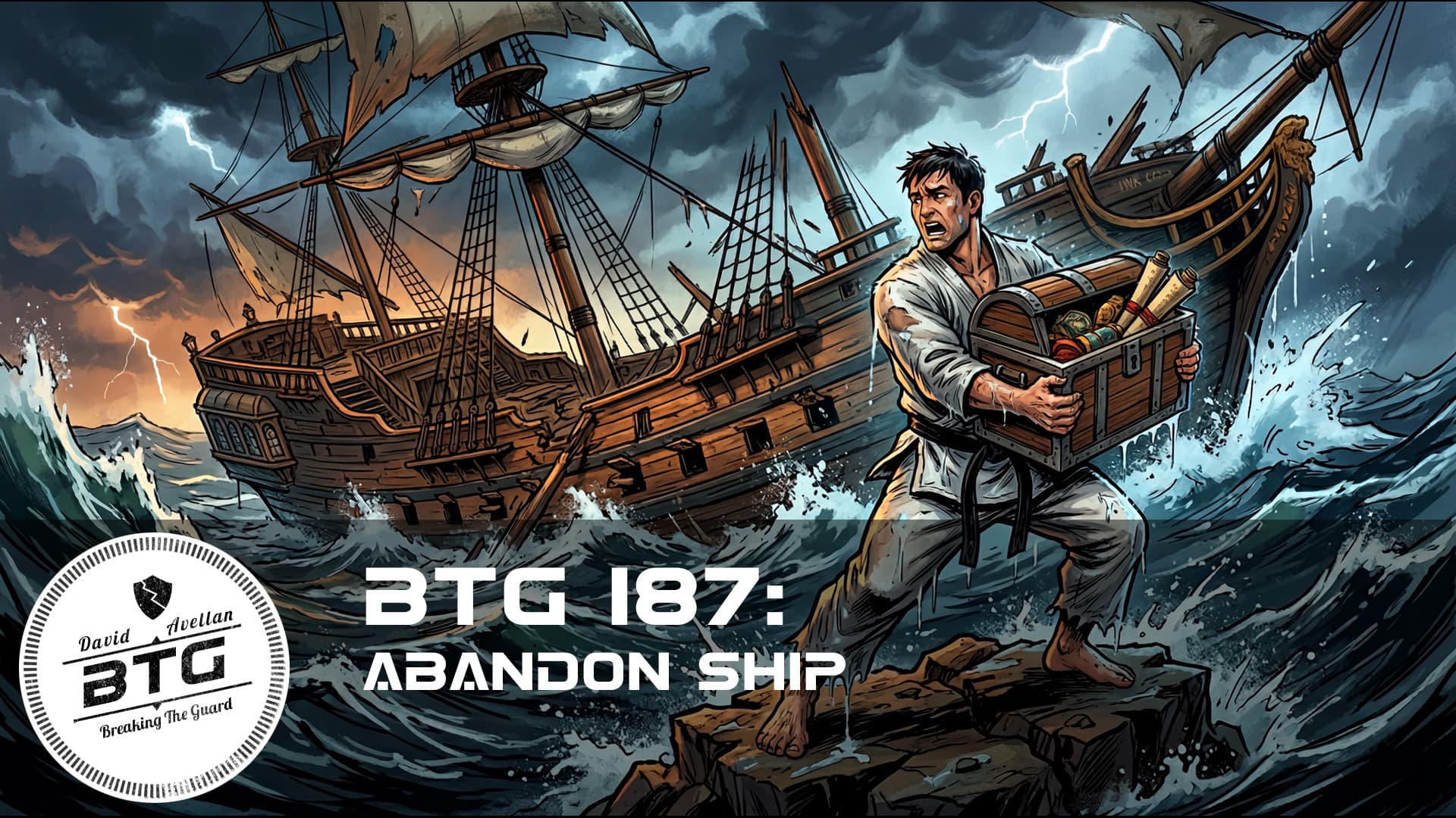 BTG 187 - Abandon Ship - Breaking The Guard Podcast cover