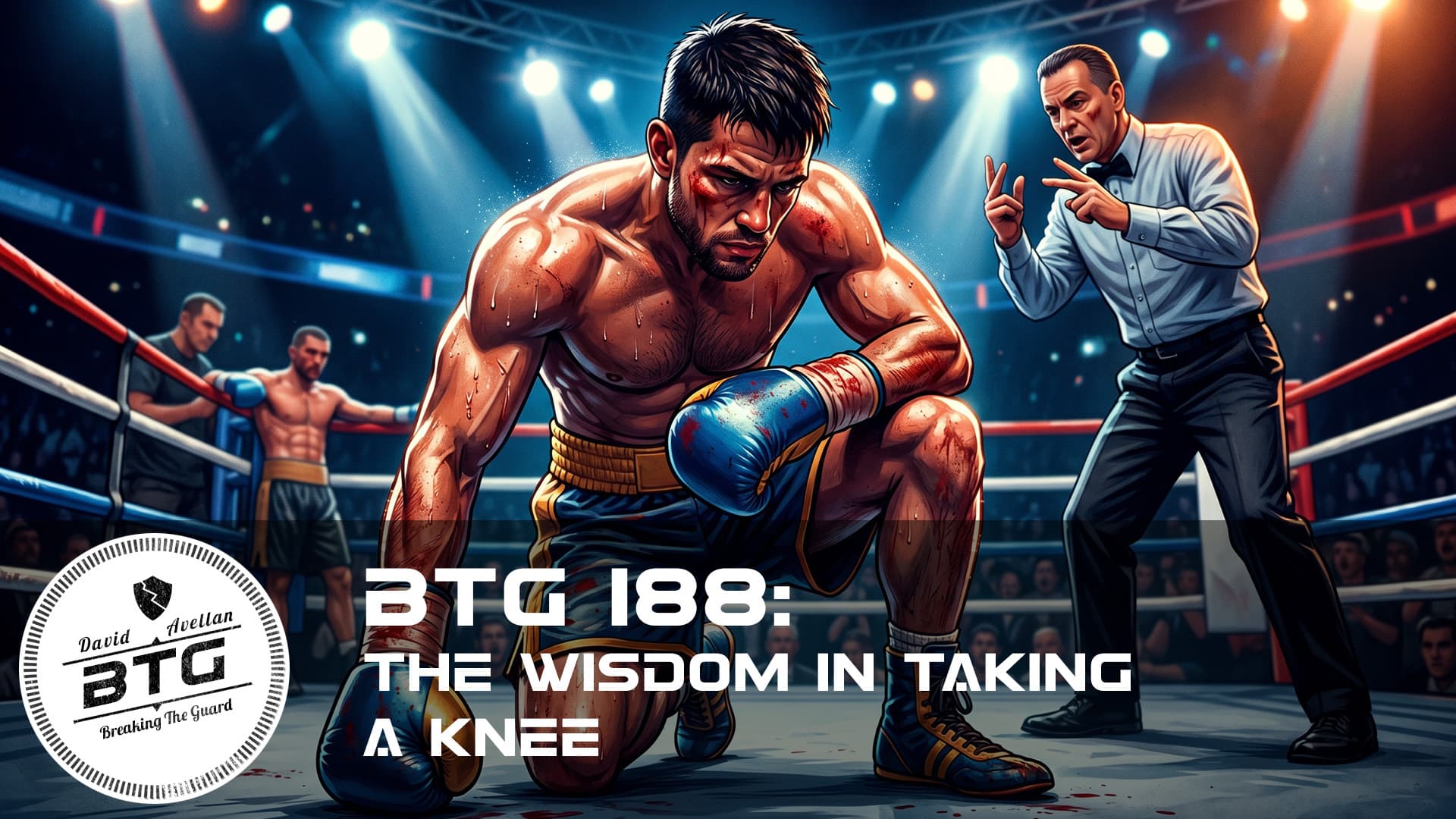 BTG 188 - The Wisdom in Taking a Knee - Breaking The Guard Podcast cover
