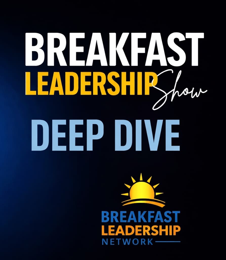 Deep Dive:  From Meeting Talk to Meaningful Action - Breakfast Leadership Show cover