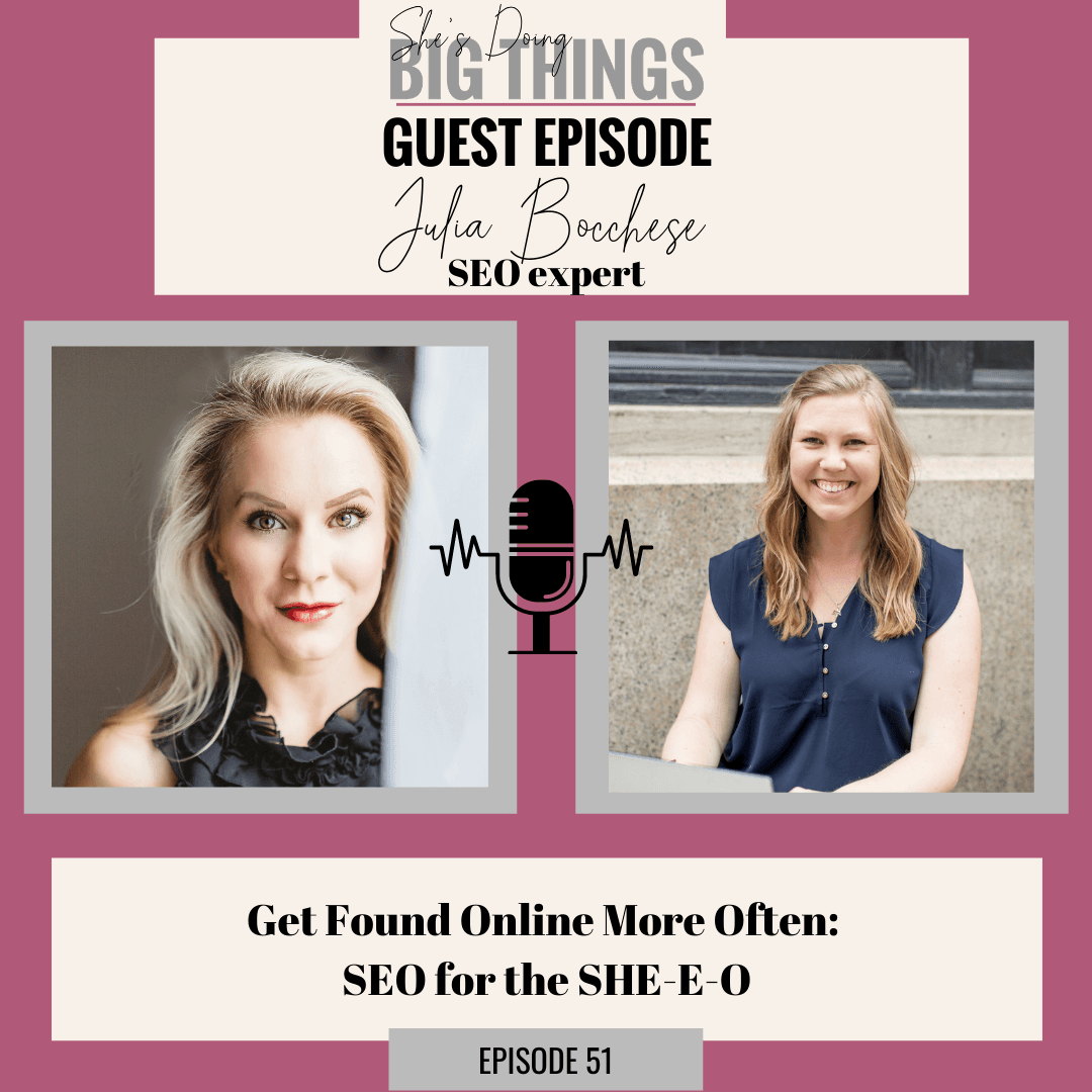 {Guest} Get Seen More Often: SEO for the SHE-EO with Julia Bocchese - She's Doing Big Things cover