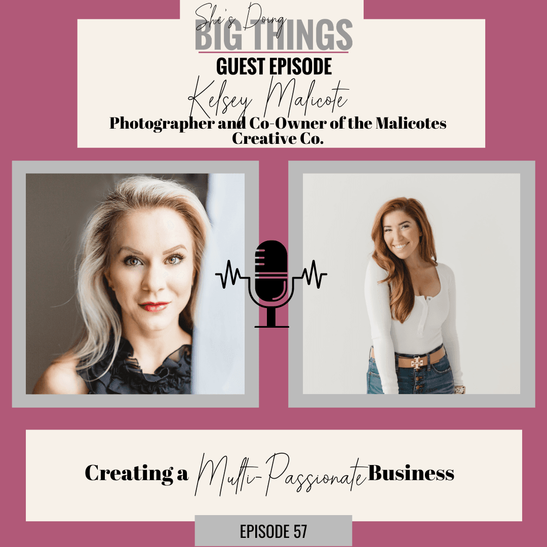 {Guest} Creating a Multi-Passionate Business With Kelsey Malicote - She's Doing Big Things cover