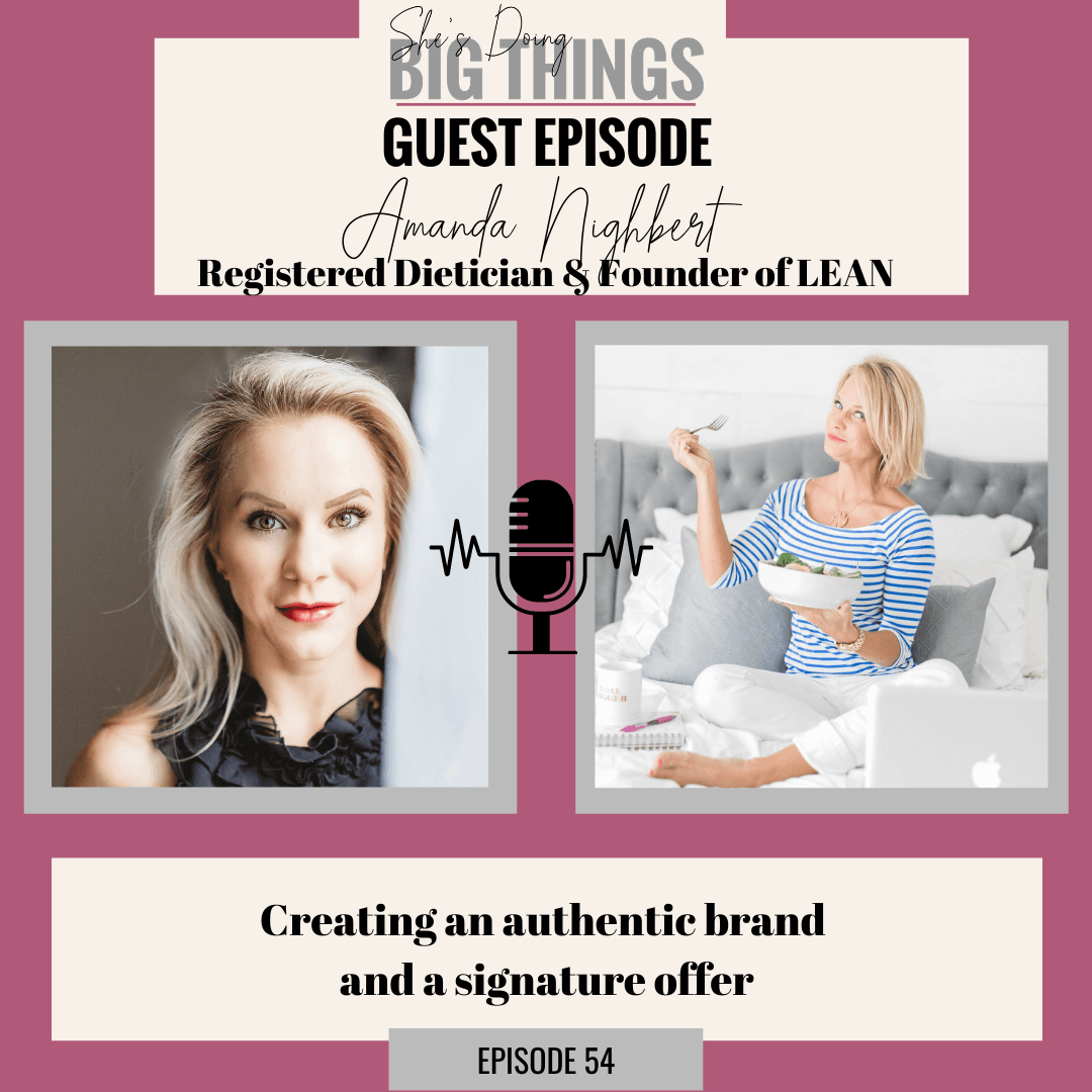 {Guest} Creating an authentic brand  and a signature offer With Amanda Nighbert - She's Doing Big Things cover
