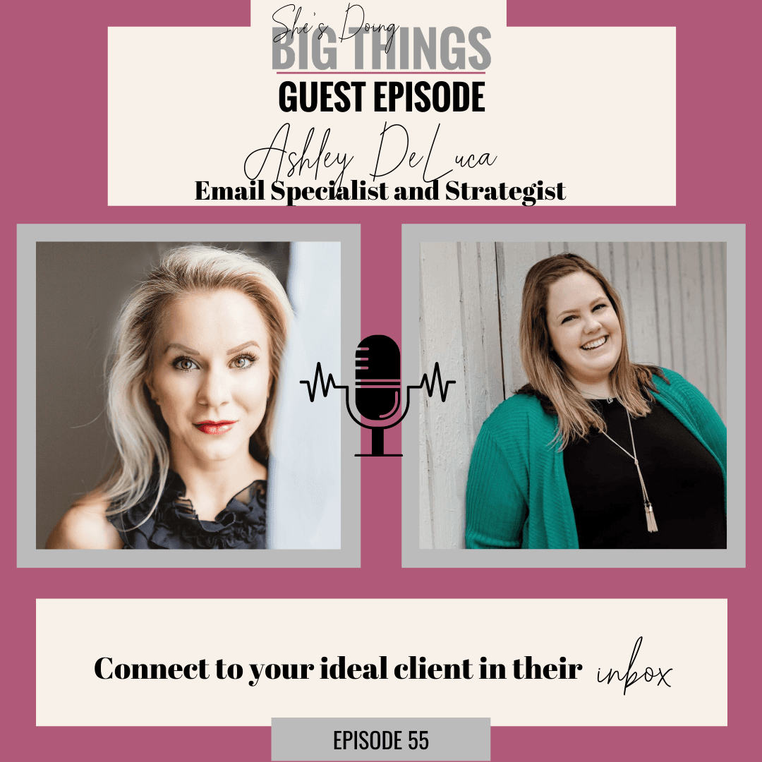 {Guest}  Connect With Your ideal Client in Their Inbox with Ashley DeLuca - She's Doing Big Things cover