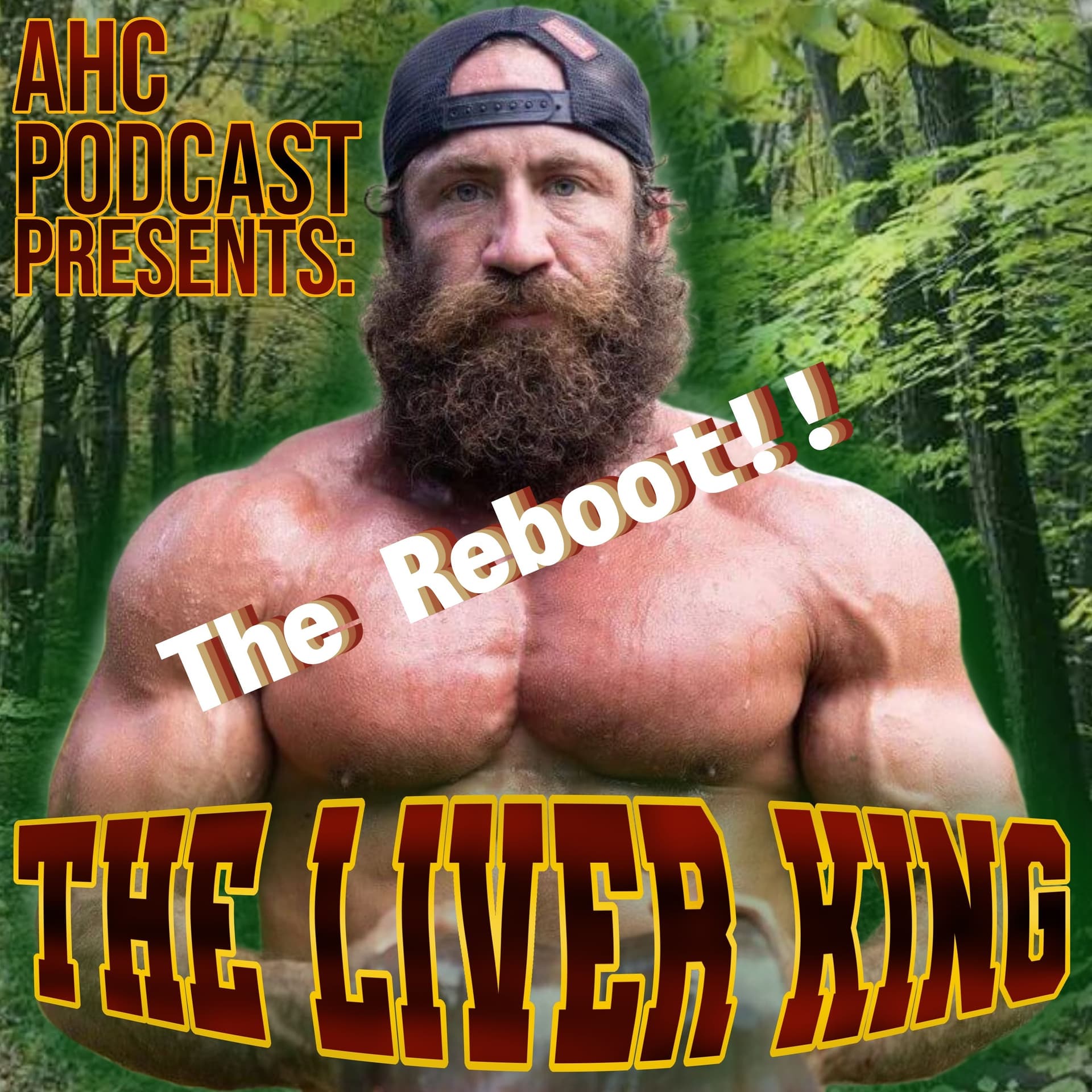 The Liver King - The Reboot! - AHC Podcast cover