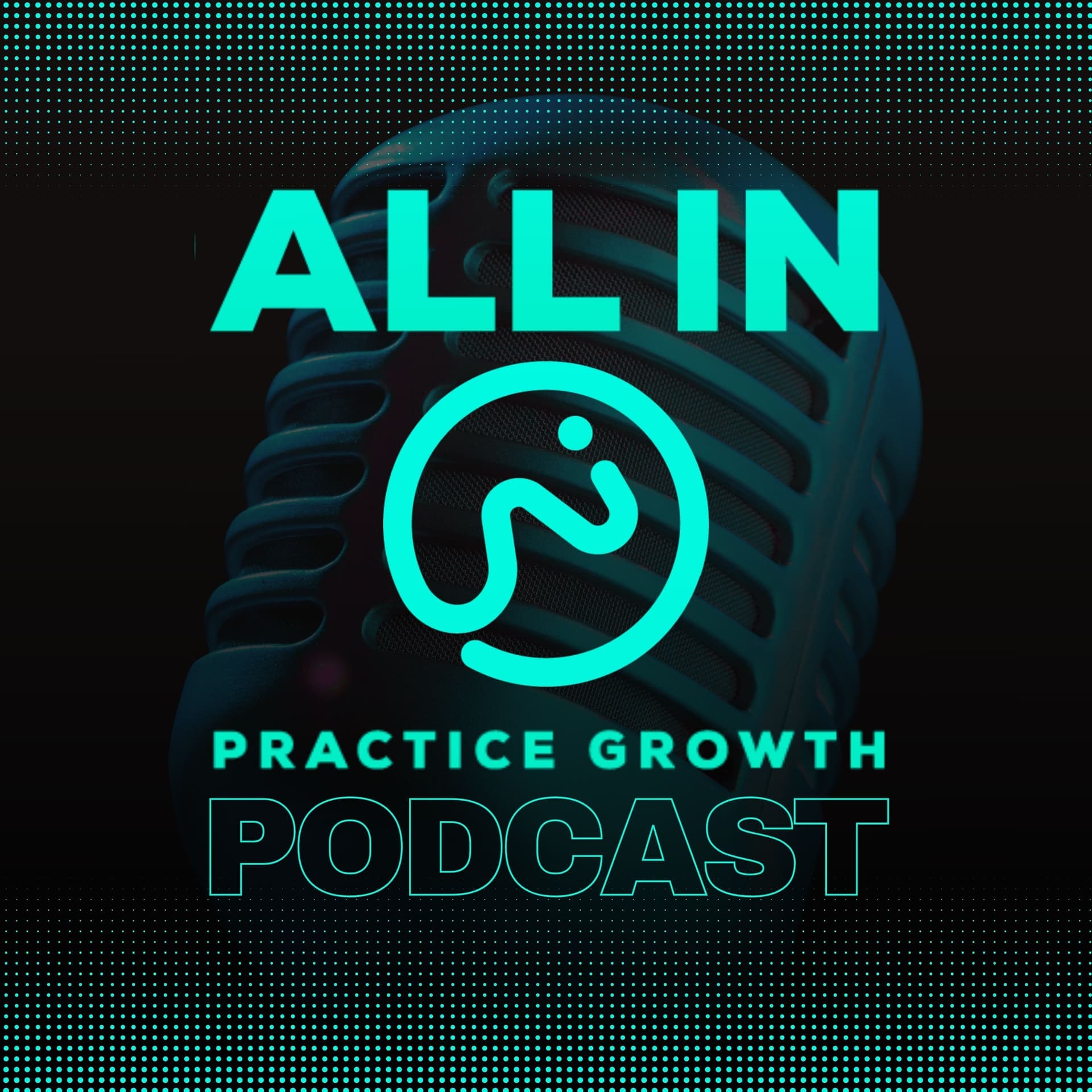 Welcome to the ALL-IN Podcast - ALL IN Practice Growth Podcast cover