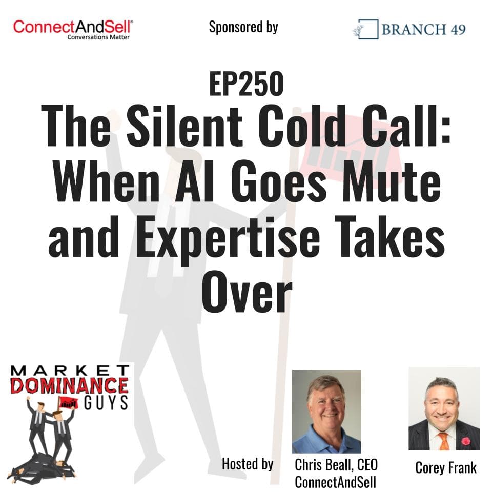EP250: The Silent Cold Call - When AI Goes Mute and Expertise Takes Over — Market Dominance Guys cover