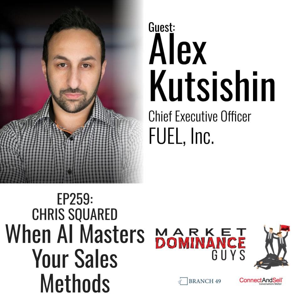 EP259: Chris Squared - When AI Masters Your Sales Methods - Market Dominance Guys cover