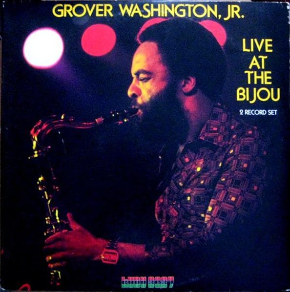 Grover Washington, Jr. - Live at the Bijou - I'd Buy That For A Dollar cover
