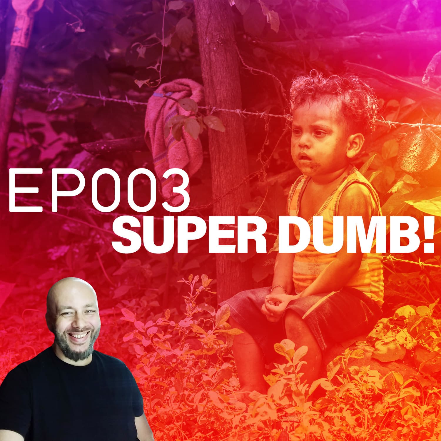 Ep003 - Do more, ya'll. - Super Dumb! Podcast cover