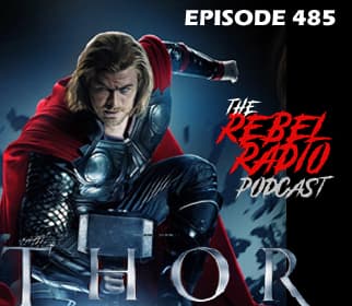 EPISODE 485: THOR - The Rebel Radio Podcast cover