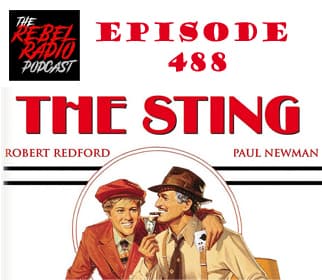 EPISODE 488: THE STING - The Rebel Radio Podcast cover