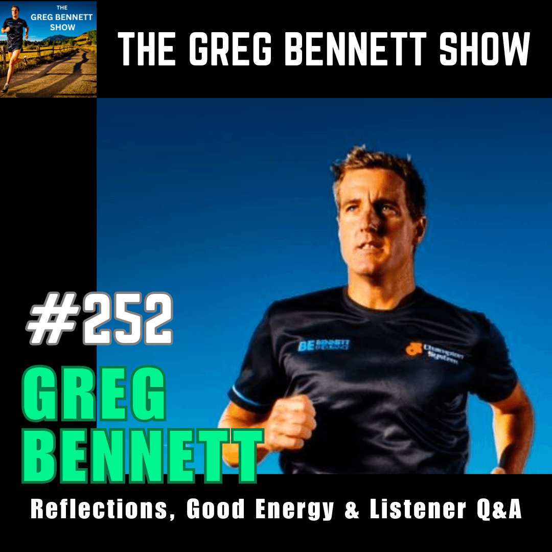 Greg Bennett: Reflections, Good Energy Review & Listener Q&A - The Greg Bennett Show cover