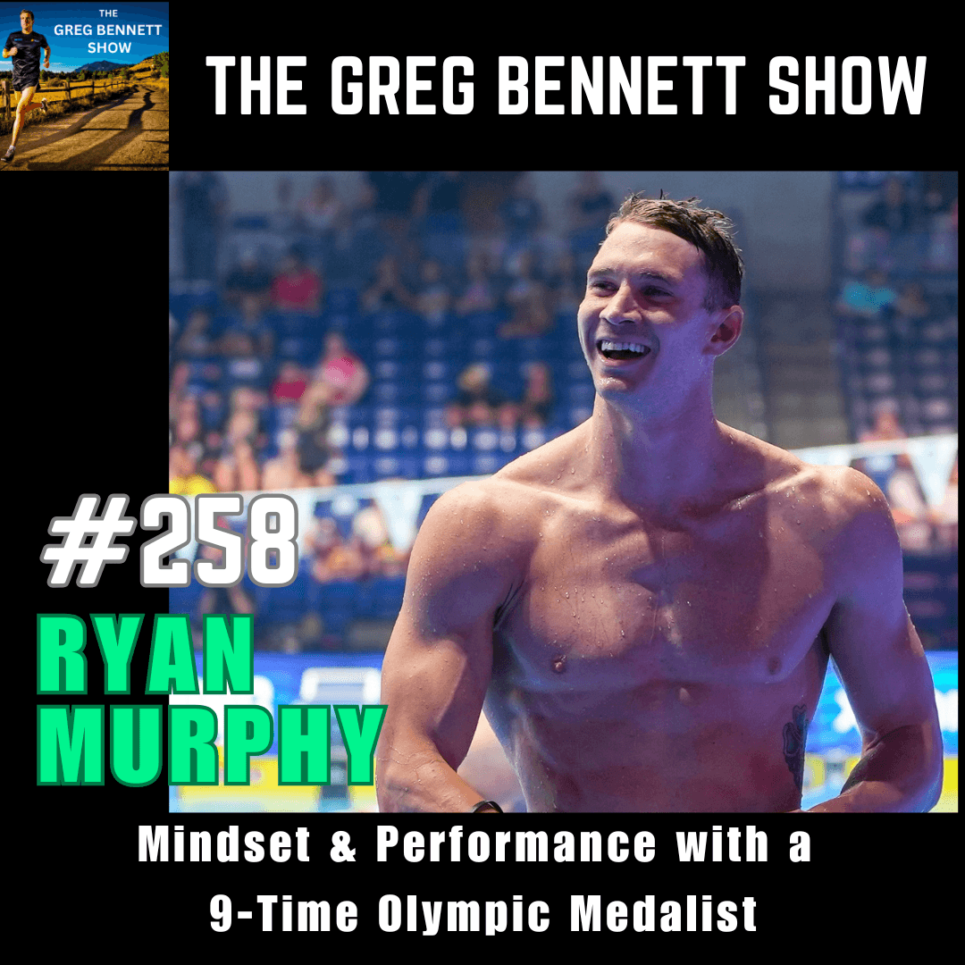 Olympic Legacy: Ryan Murphy on Excellence, Longevity, and the Future - The Greg Bennett Show cover