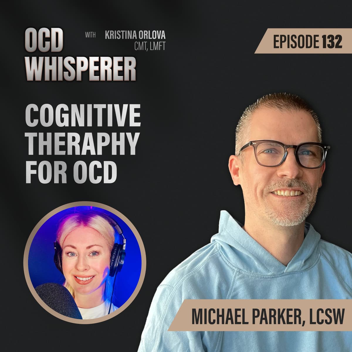 132. Cognitive Therapy for OCD - The OCD Whisperer Podcast with Kristina Orlova cover