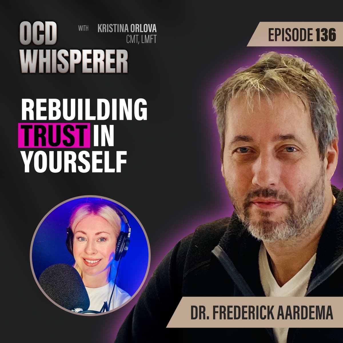 136. Rebuilding Trust in Yourself: OCD, Identity, and the ICBT Path to Healing - The OCD Whisperer Podcast with Kristina Orlova cover