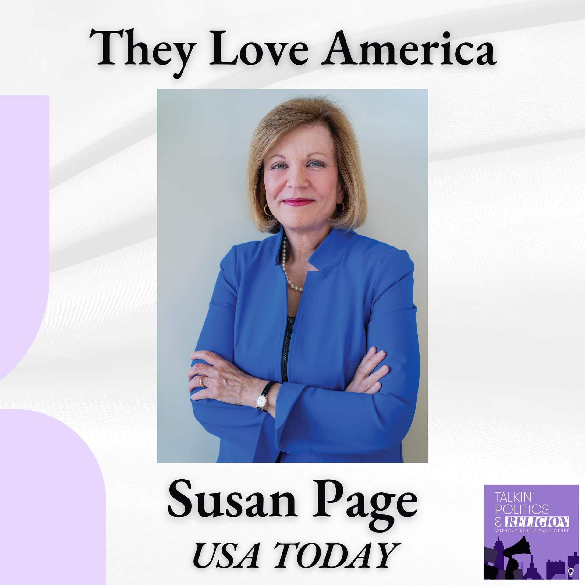 Susan Page: The Queen Had a Front Row Seat to American Democracy — Talkin‘ Politics & Religion Without Killin‘ Each Other cover