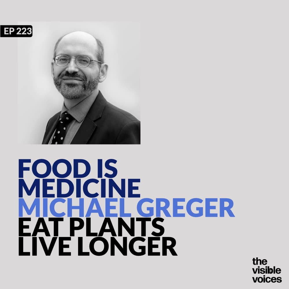 Food Is Medicine Michael Greger on Eating Plants, and Living Longer - The Visible Voices cover