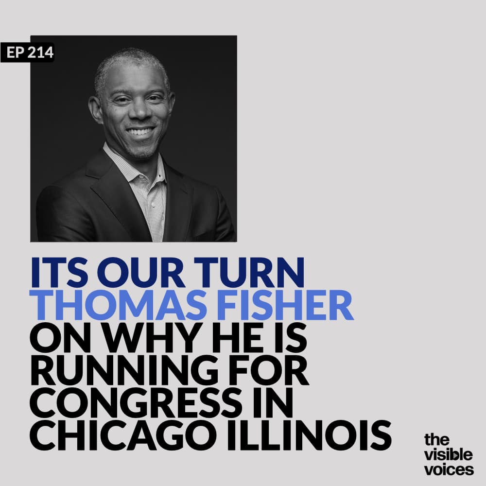 It’s Our Turn: Thomas Fisher on Why He’s Running for Congress in Chicago Illinois - The Visible Voices cover