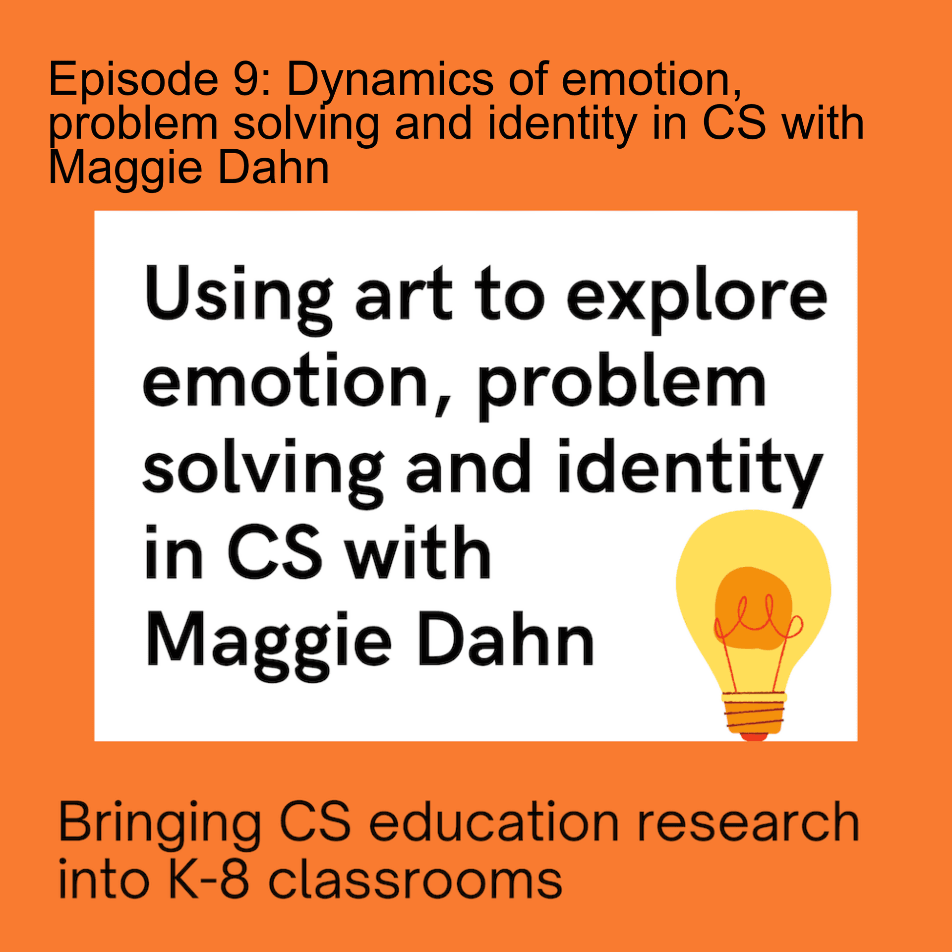 Episode 9: Using art to explore emotion, problem solving and identity in CS with Maggie Dahn - Once Upon a Tech cover
