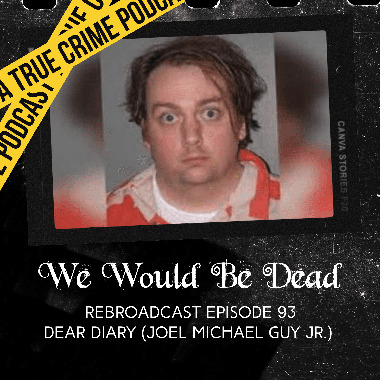 Dear Diary (Joel Michael Guy Jr.) [REBROADCAST EPISODE 93] - We Would Be Dead cover
