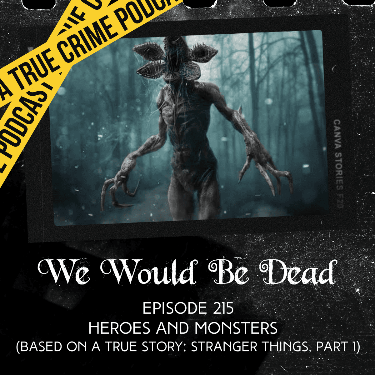 Heroes and Monsters (Based on a true story: Stranger Things, Part 1) - We Would Be Dead cover