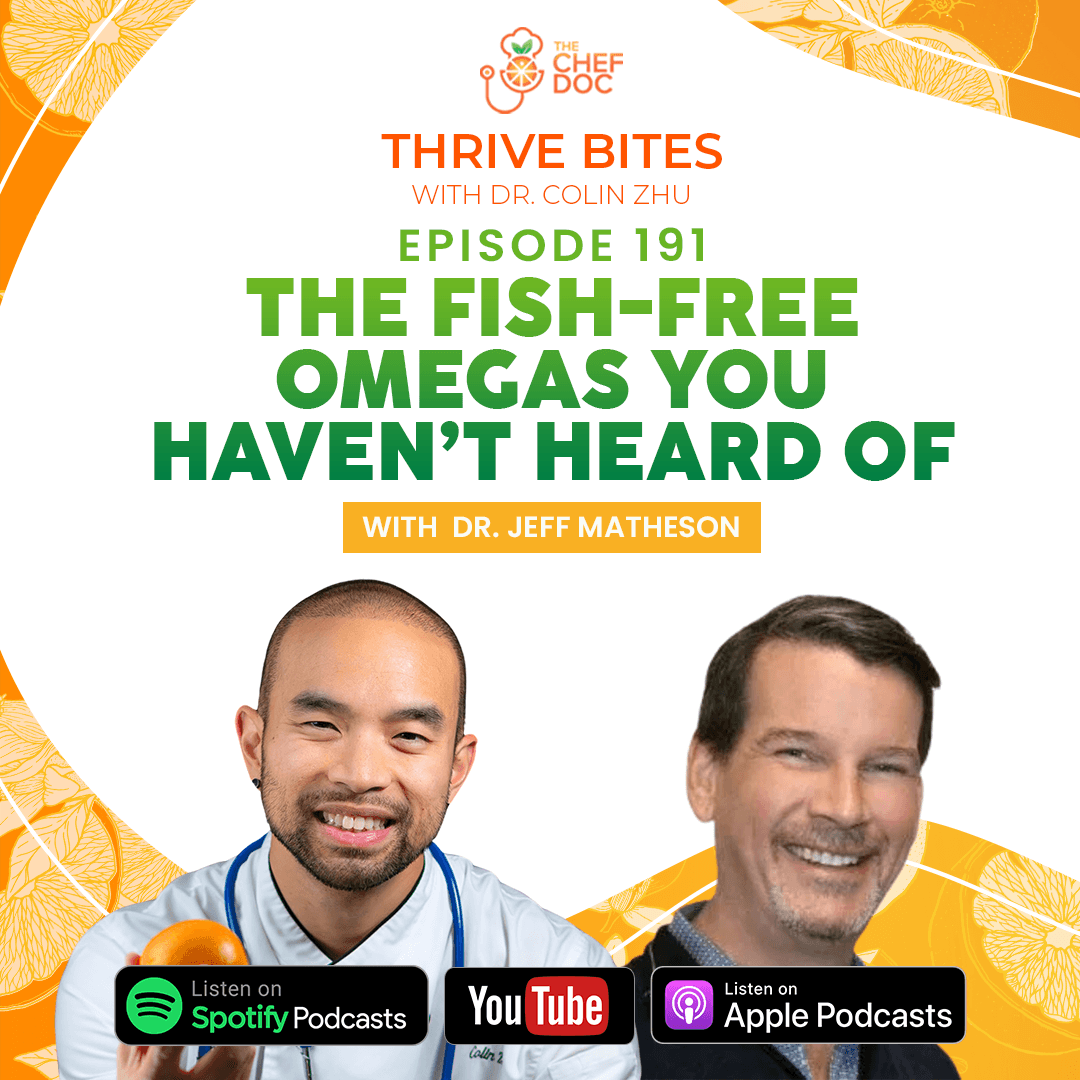 Ep 191 - The Fish-Free Omegas You Haven't Heard Of with Dr. Jeff Matheson - Thrive Bites cover