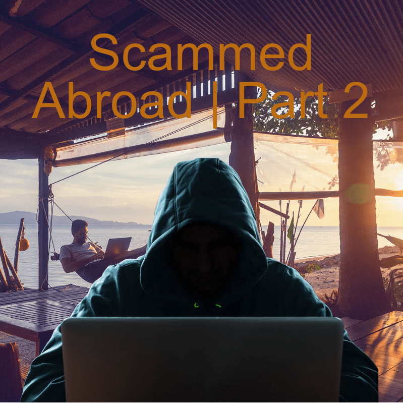 Scammed Abroad | Part 2 - Foreign, Or cover