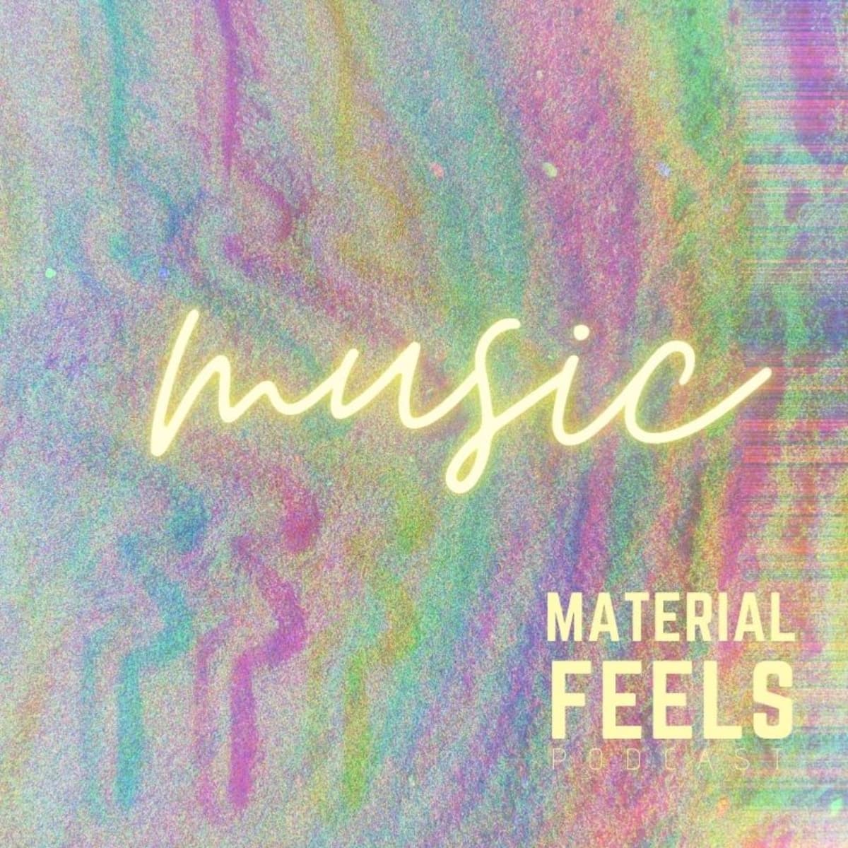 Material Feels...the... musical? - Material Feels cover