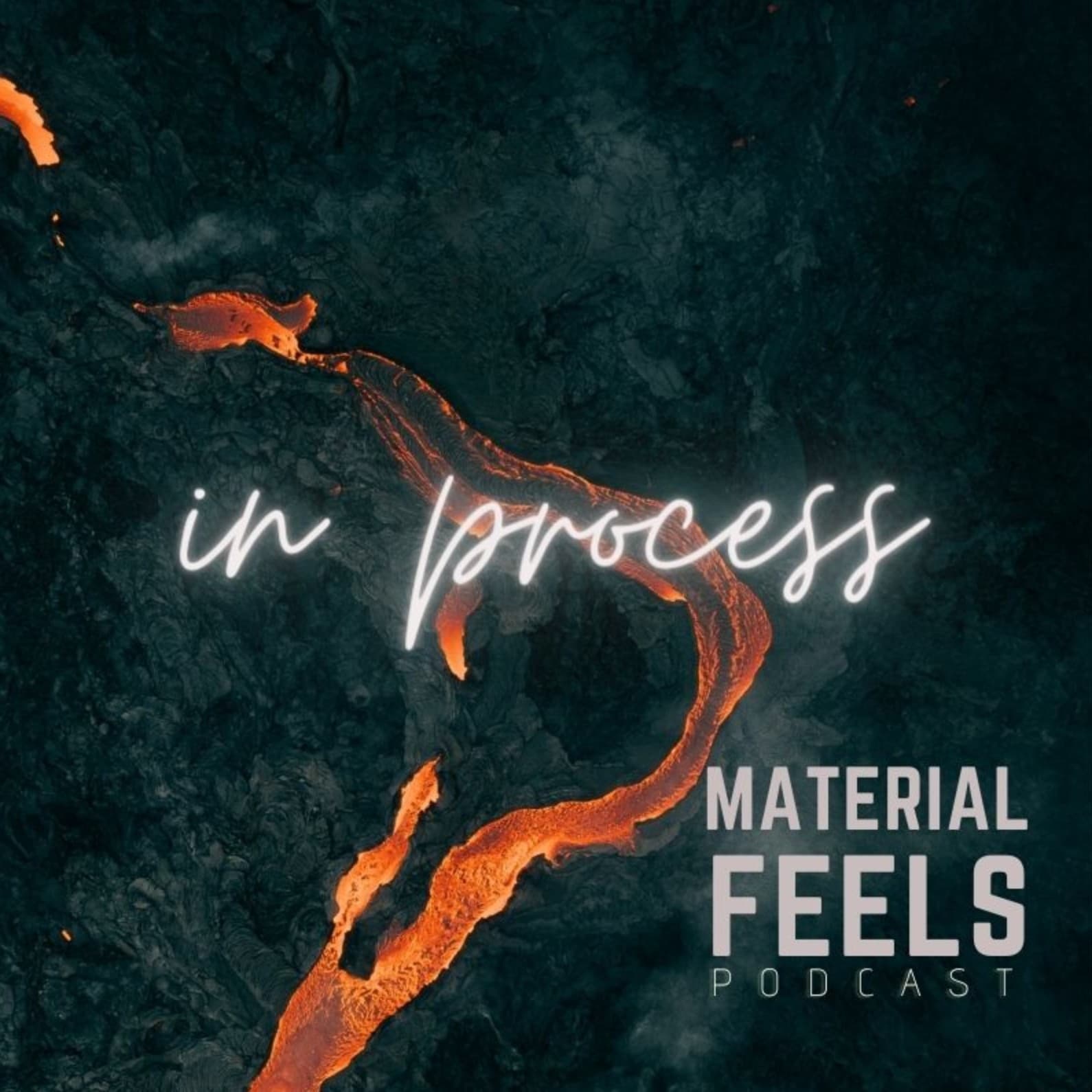 In process - on trust, new endeavors and the pull of magma - Material Feels cover