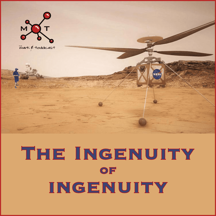 The Ingenuity of Ingenuity - Mark and Toddcast cover