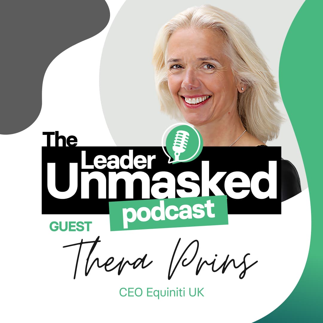 #2 Thera Prins CEO Equiniti UK - The Leader Unmasked Podcast cover