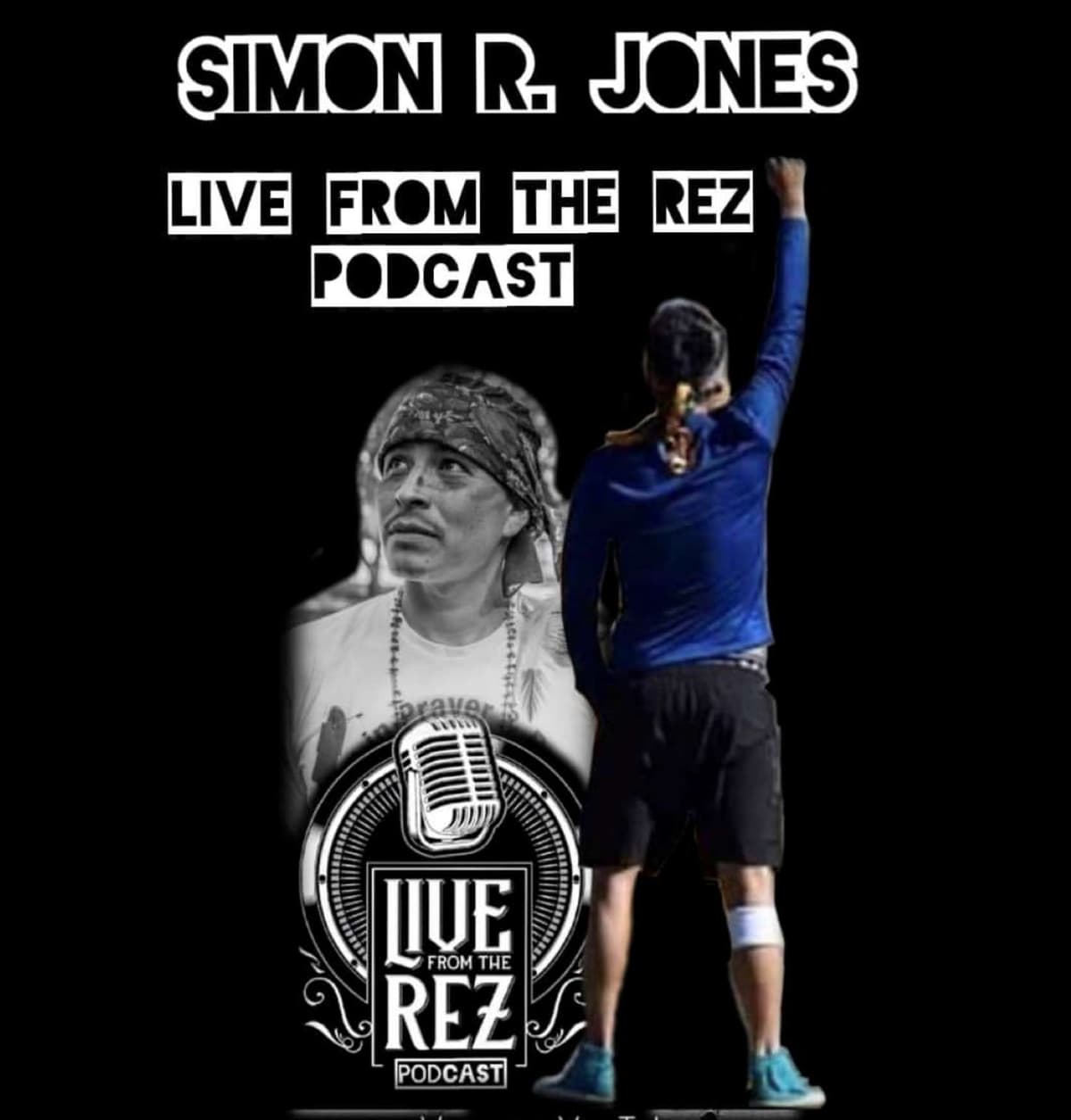 Episode 9: Native Runner Simon Jones - The Live From The Rez Podcast cover