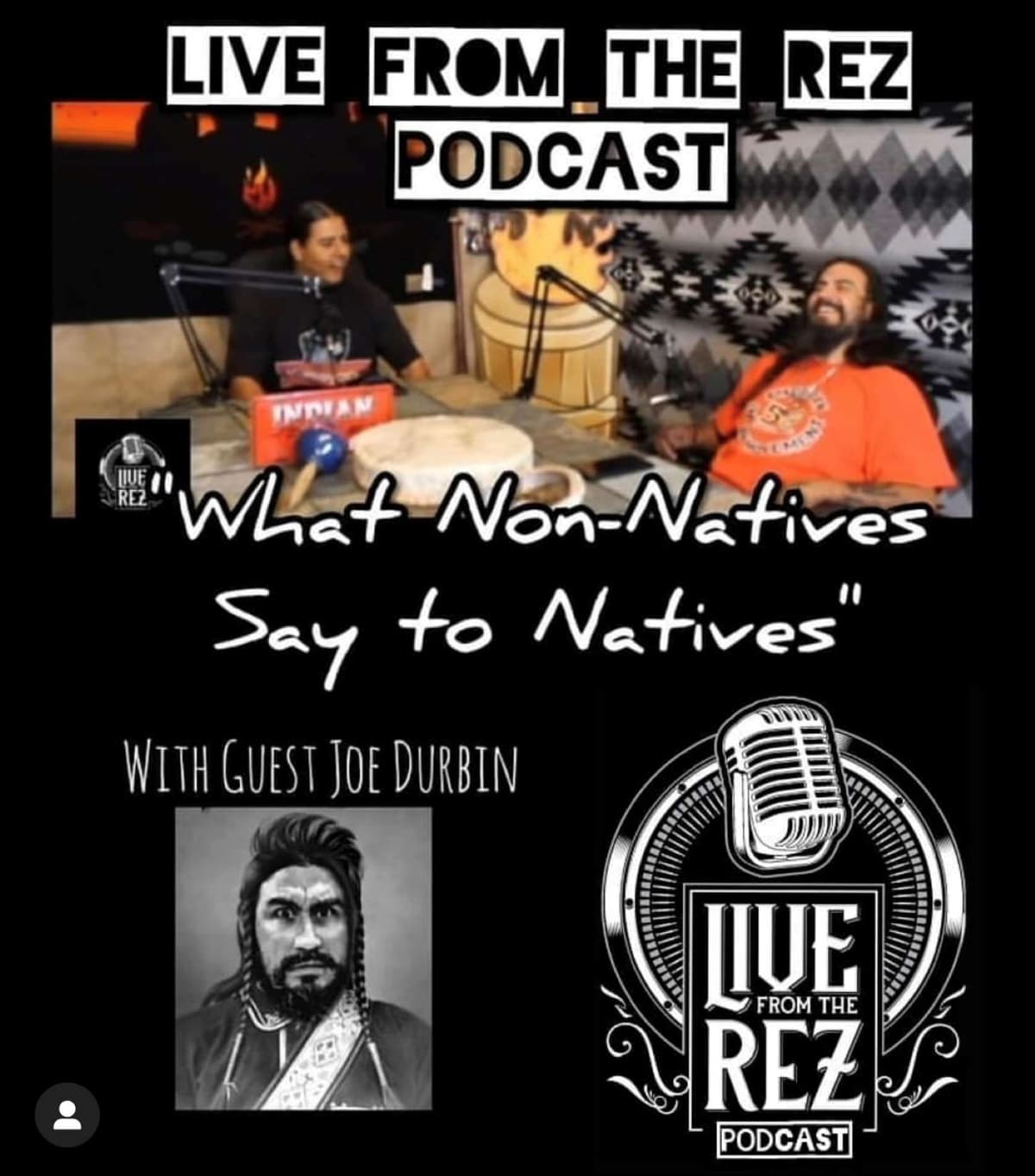 Episode 10: Joseph Durbin ”Things Non Natives Say to Natives” - The Live From The Rez Podcast cover