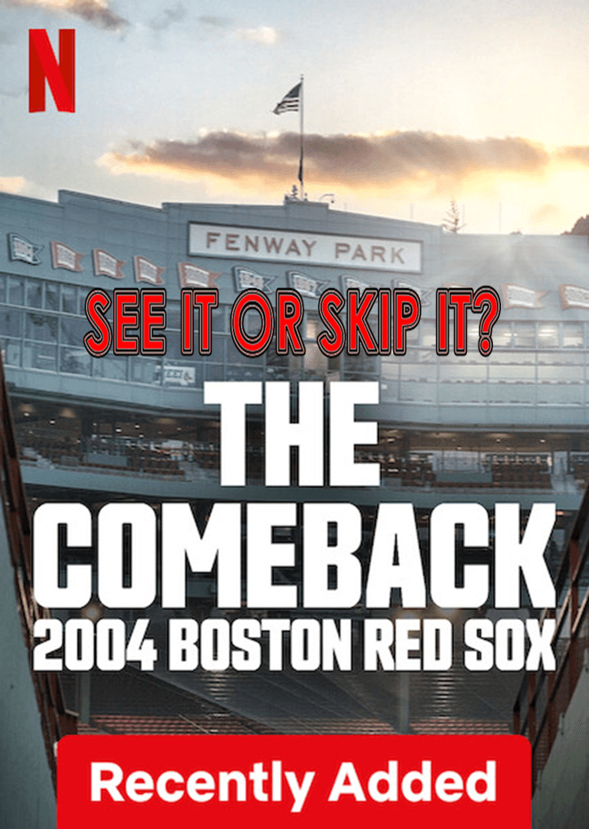 See It Or Skip It? - The Comeback: 2004 Boston Red Sox - Best Film Ever cover