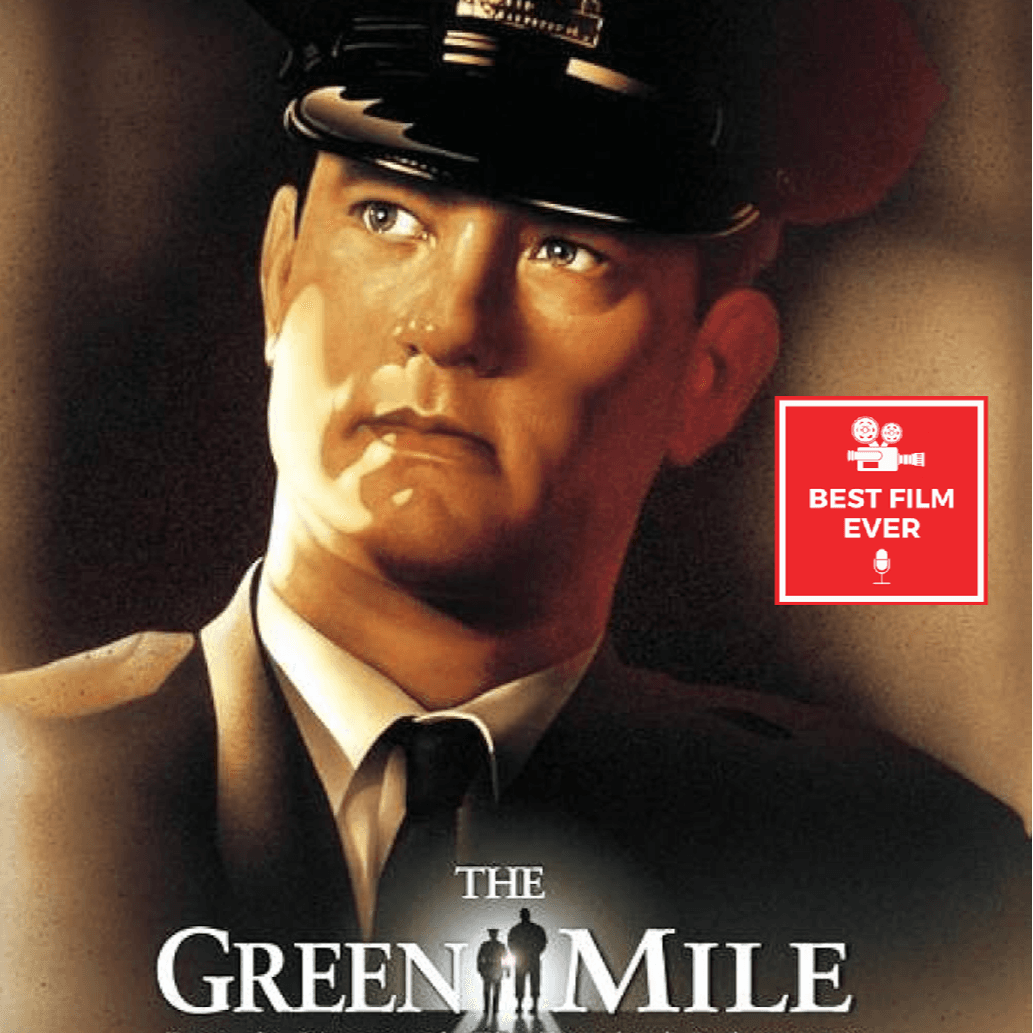 Episode 323 - The Green Mile - Best Film Ever cover