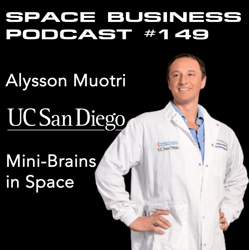 #149 | Mini-Brains in Space | Prof. Alysson Muotri, UC San Diego - Space Business Podcast cover