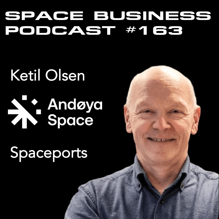 #163 | Spaceports | Ketil Olsen, Andøya Space - Space Business Podcast cover
