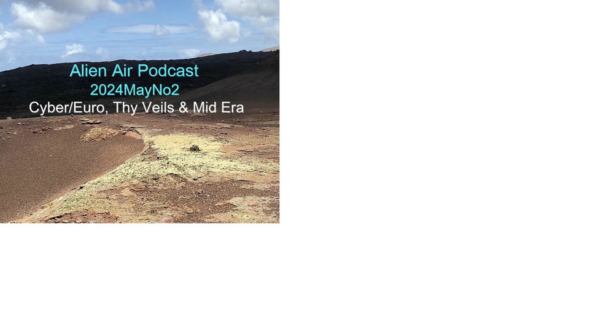 2024MayNo2: Cyber, Thy Veils, Mid Era - Alien Air Podcast cover