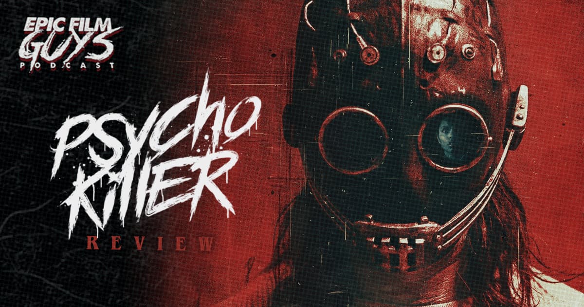 Fresh Frights: Psycho Killer Review - Epic Film Guys Podcast cover