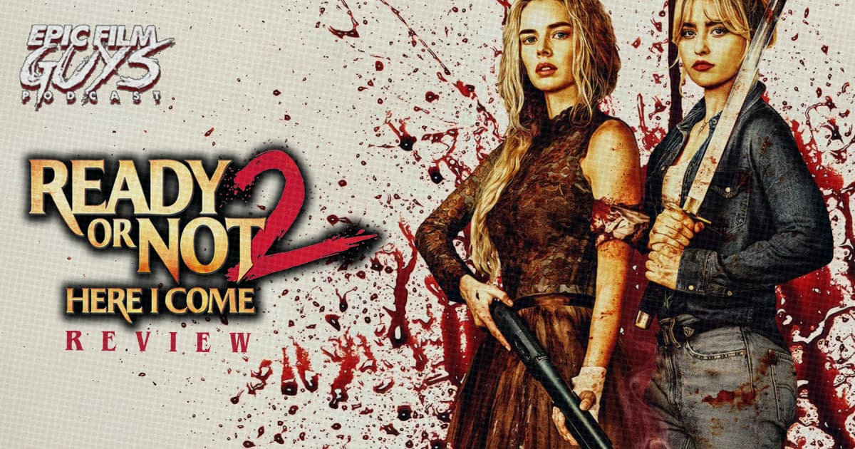 Fresh Frights: Ready or Not 2: Here I Come Review - Epic Film Guys Podcast cover