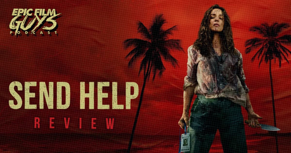 Fresh Frights: Send Help (2026) Review - Epic Film Guys Podcast cover