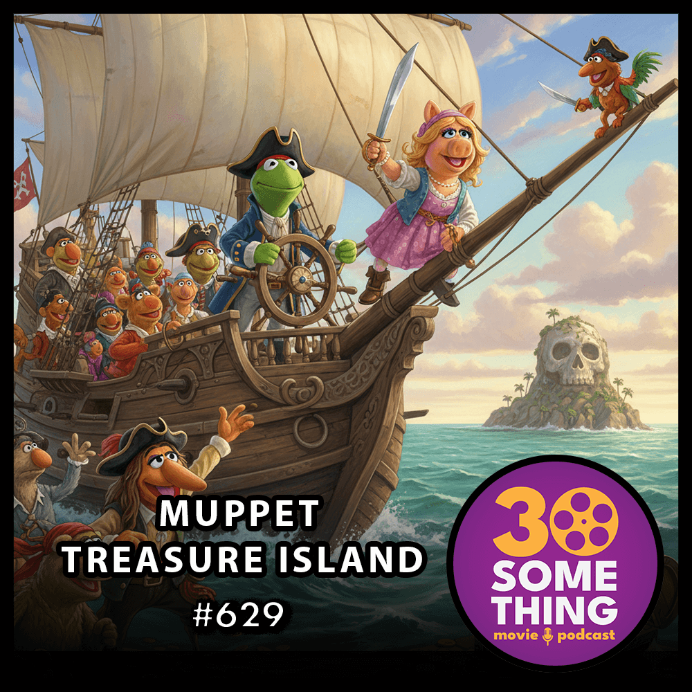 629: "My pants are filled with starfish" | Muppet Treasure Island (1996) - 30something Movie Podcast cover