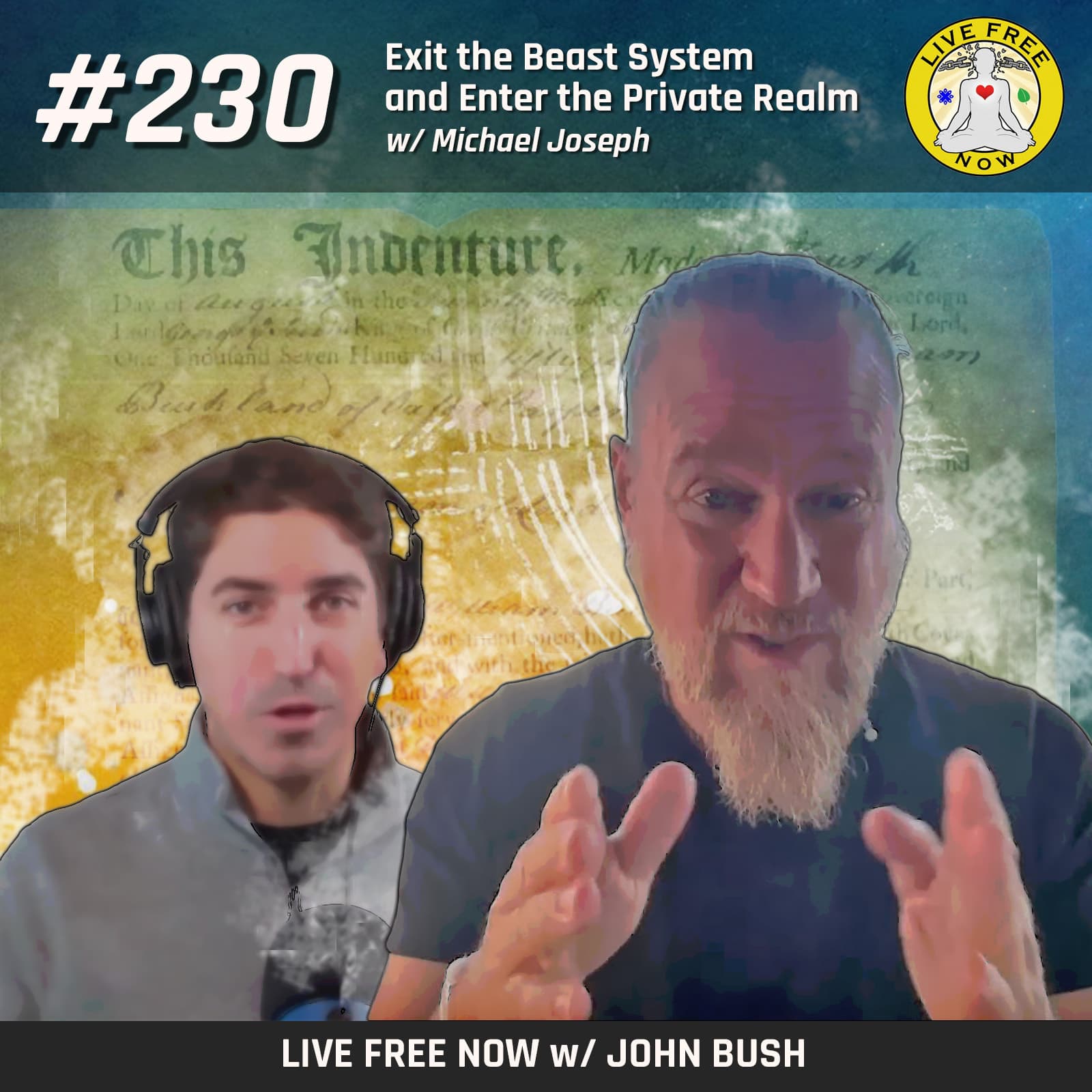 LFN #230 - Exit the Beast System and Enter the Private Realm w/ Michael Joseph - Live Free Now w/ John Bush cover