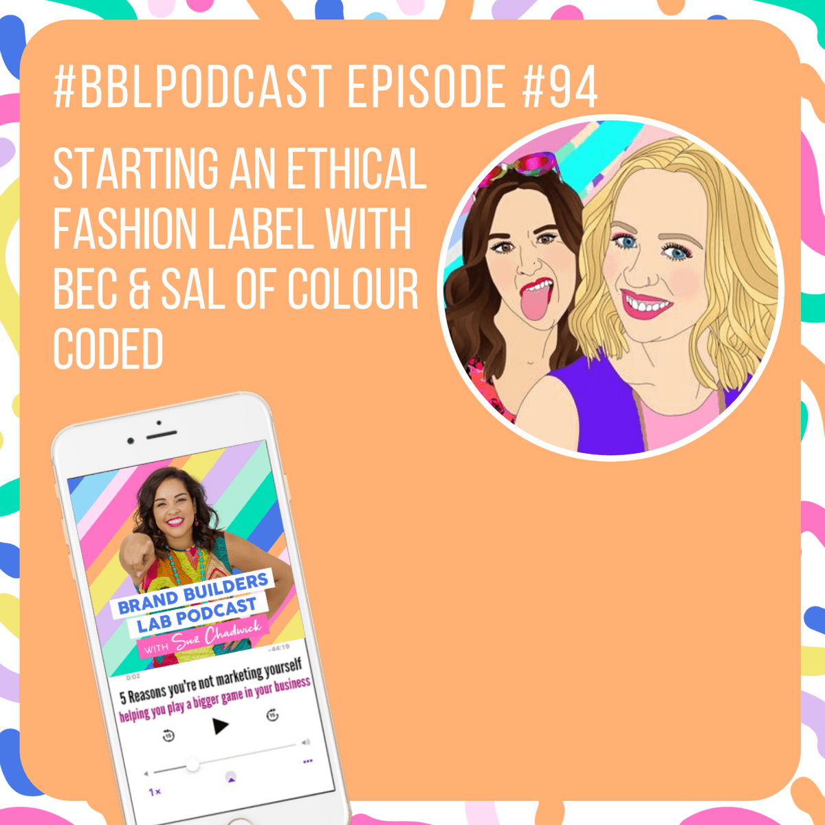 94. Starting an Ethical Fashion Label with Bec & Sal from Colour Coded - Brand Builders Lab with Suz Chadwick cover