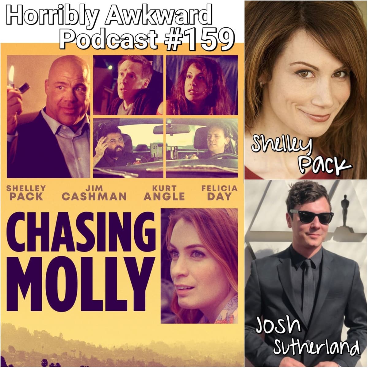 #159- Shelley Pack (Writer/Actor) Josh Sutherland (Writer/Director) CHASING MOLLY movie - Horribly Awkward cover