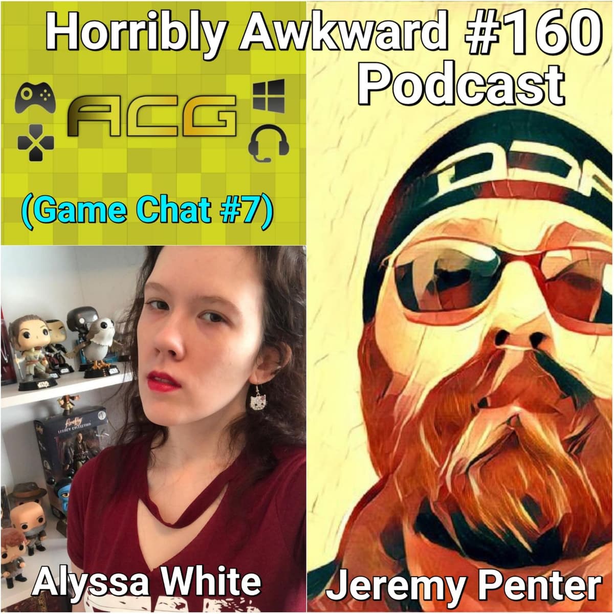 #160 (Game Chat #7) ACG- Jeremy Penter / Alyssa White - Horribly Awkward cover