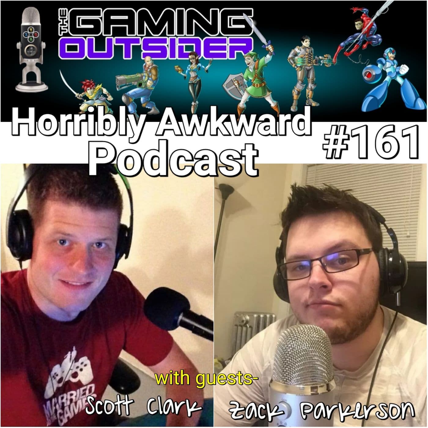 #161- Zack Parkerson & Scott Clark from (The Gaming Outsider) - Horribly Awkward cover