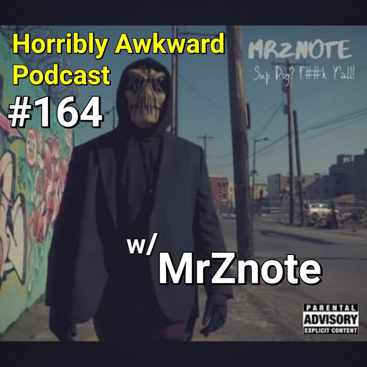 #164- MrZnote (hip hop artist) - Horribly Awkward cover