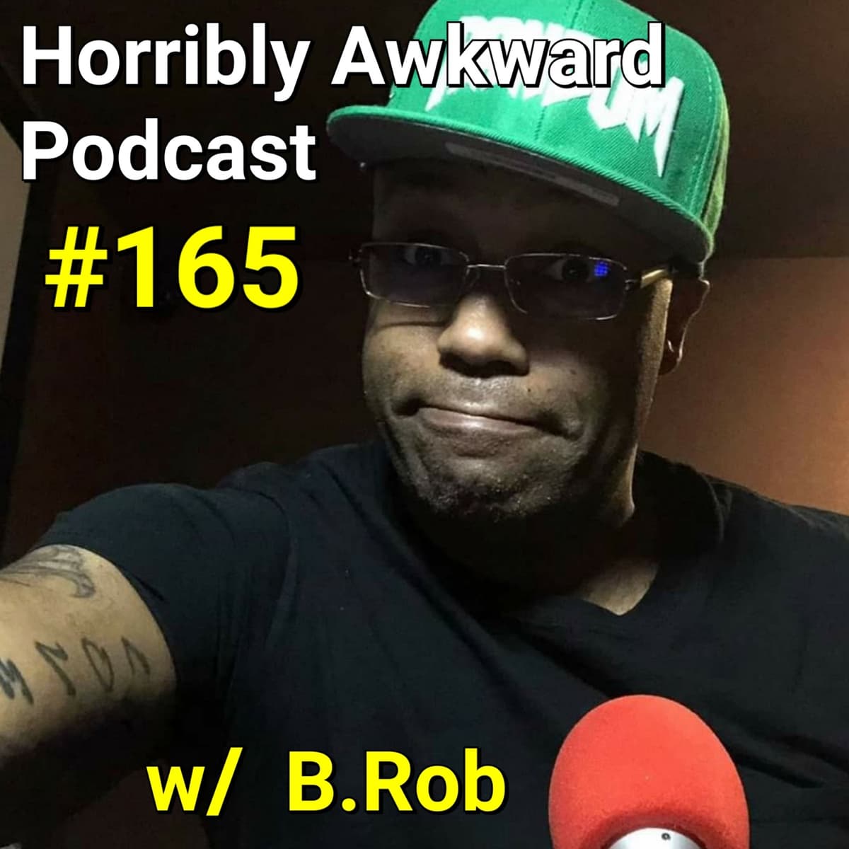 #165- B.Rob (Random Ramblings with Rob) - Horribly Awkward cover